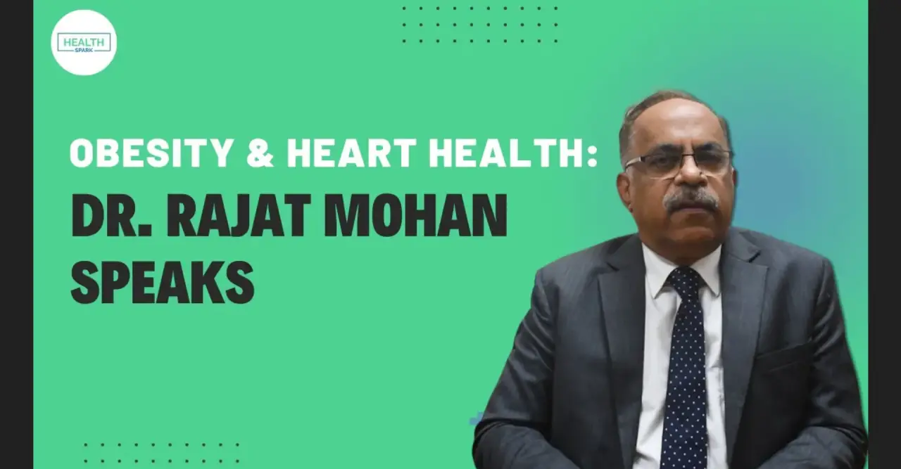 Obesity and Heart Health: Dr. Rajat Mohan Explains the Hidden Link